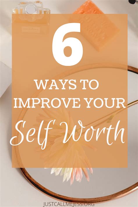 6 Easy Ways To Improve Your Self Worth Just Call Me Jess Know Your