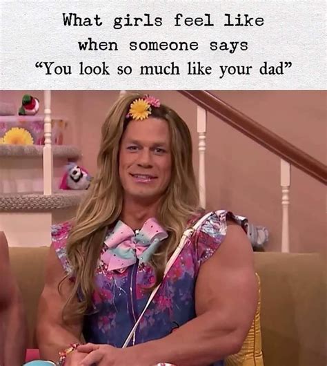 Memes about john cena and related topics. John Cena you look so much like your dad meme | Something ...