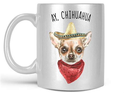 Ay Chihuahua Coffee Mug Ay Chihuahua Coffee Cup Etsy