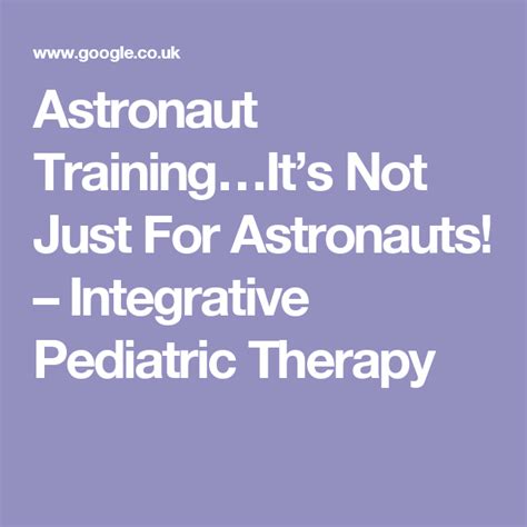 Astronaut Trainingits Not Just For Astronauts Pediatric Therapy Integrative Pediatrics