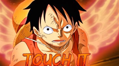 One Piece Luffy Touch It AMV EDIT YouTube