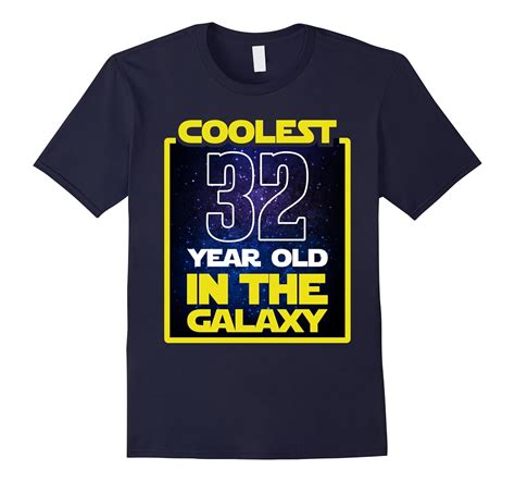 Coolest 32 Years Old In The Galaxy Funny 32nd Birthday Shirt Cd Canditee