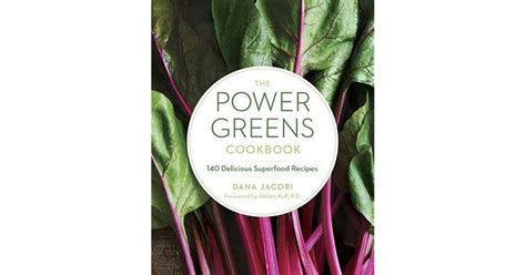 Book Giveaway For The Power Greens Cookbook 140 Delicious Superfood Recipes By Dana Jacobi Mar