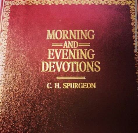 Morning And Evening Devotions Ch Spurgeon Spurgeon Devotions Evening