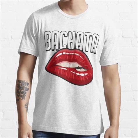 bachata lips t shirt for sale by feelmydance redbubble kizomba t shirts salsa t shirts