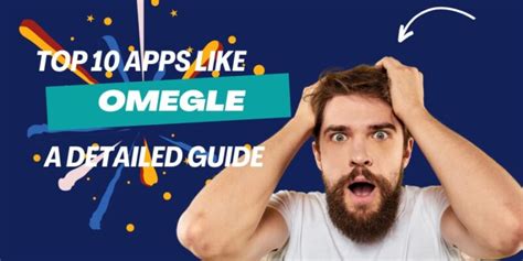 Top 10 Apps Like Omegle A Detailed Guide For 2023 Techednetworks