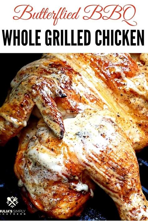 gas grilled whole chicken recipe spatchcock style recipe whole chicken recipes southern