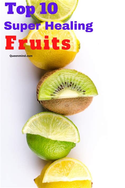 Top 10 Super Healing Fruits Fruit Health And Wellness Health