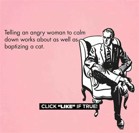 Do Not Tell Me To Calm Down Angry Women Inspirational Quotes E Cards