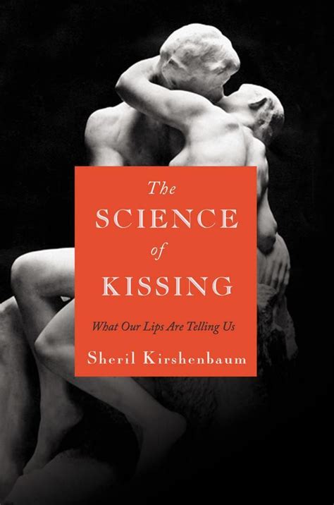 The Science Of Why We Kiss Books Science Reading