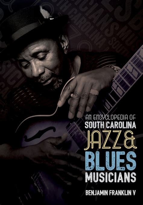 Read An Encyclopedia Of South Carolina Jazz And Blues Musicians Online By