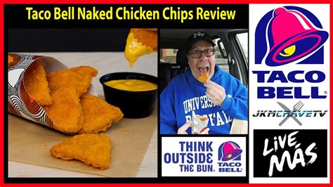 taco bell new naked chicken chips taste test review jkmcravetv youtube