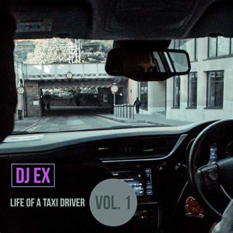 Life Of A Taxi Driver Vol 1 By Dj Ex Djmbaliumshove Sacred Soul