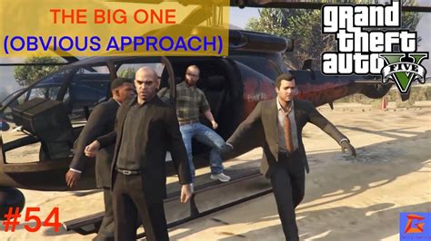 Grand Theft Auto V The Big Score Obvious Approach Garry Gaming