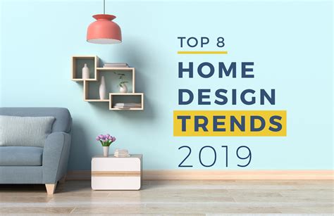 Top 8 Home Design And Remodeling Trends For 2019 Rehive