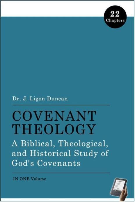 Covenant Theology A Biblical Theological And Historical Study Of God