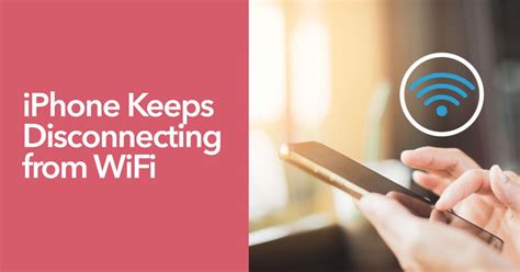 Iphone Keeps Disconnecting From Wifi Try These Easy Fixes