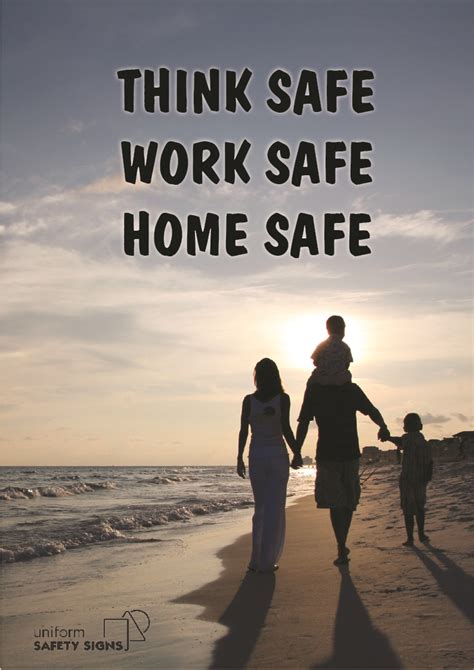 Think Safe Work Safe Home Safe Safety Posters Uss