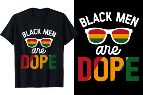 Black Men Are Dope Black History T Shirt Graphic By Lakiaktertsd