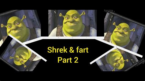 Shrek Fart Part 2 Youtube
