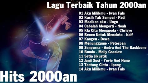 Lagu Indonesia Terbaik Tahun 2000an Hits Band Indo 2000an Youtube