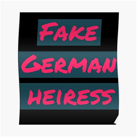 Fake German Heiress Inventing Anna Anna Delvey Poster By Justanyting Redbubble