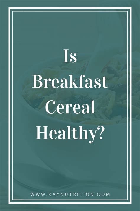 When It Comes To Cereal It Can Be Difficult To Know What Is Healthy