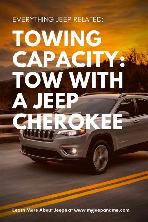 Towing Capacity Tow With A Jeep Cherokee Four Wheel Trends Jeep