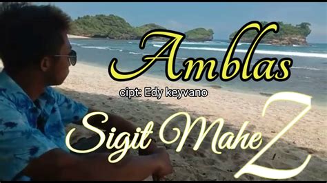 Amblas Sigit Mahes Official Music Video Youtube