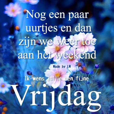 Vrijdag Plaatje 1 Happy Vrijdag Vrijdag Goedemorgen Vrijdag