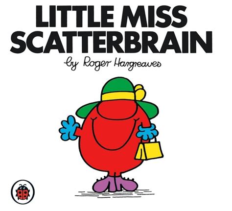 Little Miss Scatterbrain Mr Men And Little Miss By Roger Hargreaves