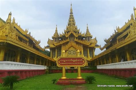 Kanbawzathadi Golden Palace Bago Myanmar Enidhi India Travel Blog