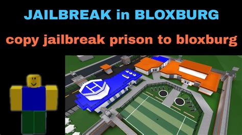 Jailbreak Prison In Bloxburg Youtube