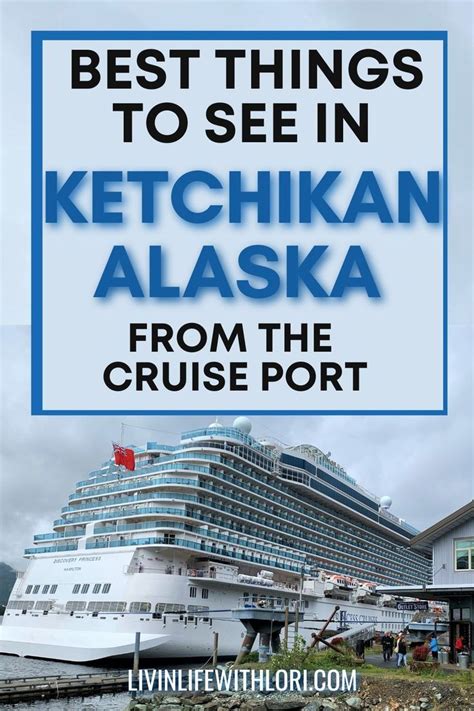 Things To Do In Ketchikan Alaska Best Cruise Cruise Port Cruise