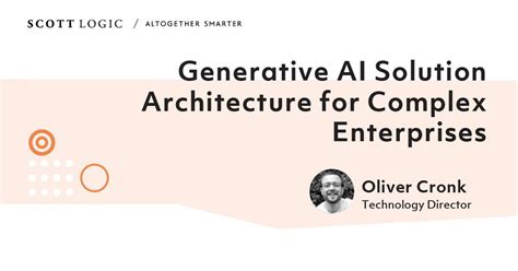 Generative Ai Solution Architecture For Complex Enterprises