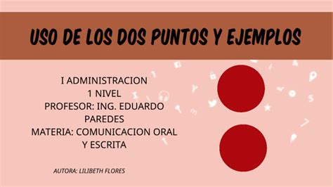 Uso De Los Dos Puntos Y Ejemplos By Lilibeth Flores