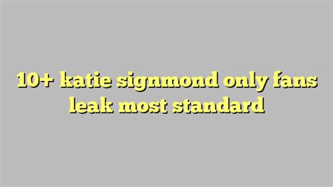 10 Katie Signmond Only Fans Leak Most Standard Công Lý And Pháp Luật