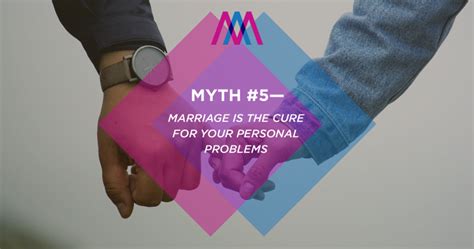 myth 5 marriage is the cure for your personal problems — awesome marriage — marriage