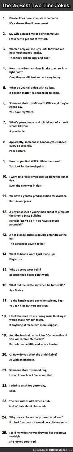 Our jokes are nice and easy to memorize to cheer up your friends or use it as a pick up line at the bar to. 53 One Liner Jokes ideas | one liner jokes, one liner, jokes