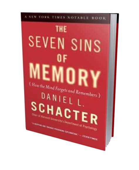 The Seven Sins of Memory: How the Mind Forgets and Remembers - Jon Lieff, MD