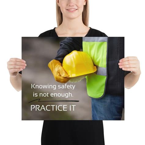 Knowing Safety Isnt Enough Premium Safety Poster 16×20