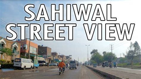Sahiwal City Street View Drive 2020 Sahiwal City Tour Punjab Pakistan