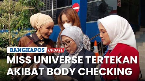 finalis miss universe indonesia tertekan akibat body checking youtube