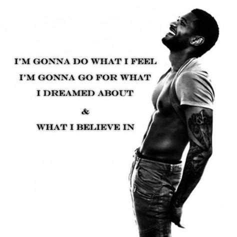 Yeah Usher Quotes Great Quotes Inspirational Quotes Singer Quote