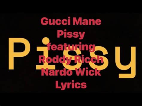 Gucci Mane Pissy Featuring Roddy Ricch Nardo Wick Lyrics Video