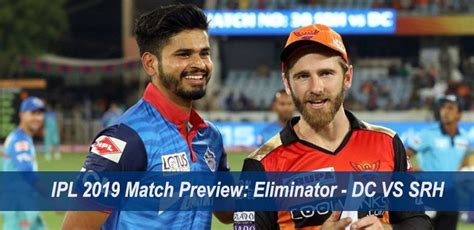Previous social items next social items. IPL 2019 Match Preview: Eliminator - DC VS SRH | Crickex
