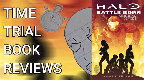 Cut Short Halo Battle Born Meridian Divide Review Time Trial Book Reviews Youtube
