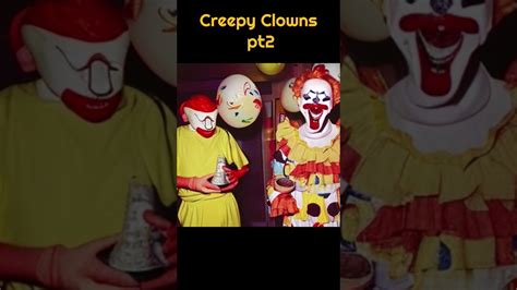 Creepy Clowns Pt2 Shorts Clowns Creepy Youtube