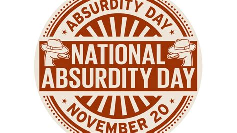 National Absurdity Day 2023 Activities History Dates And Faqs