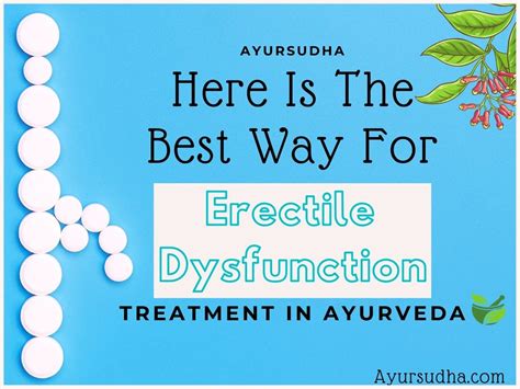 Best Way For Erectile Dysfunction Treatment In Ayurveda